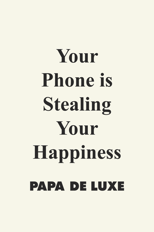 How Your Phone Is Stealing Your Happiness