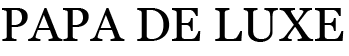 Papa De Luxe 